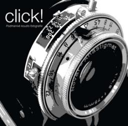 Kniha: Click! - Podmanivé kouzlo fotografie - autor neuvedený