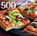 Kniha: 500 pizzy, chleby a placky - Rebecca Baugnietová