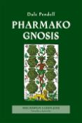 Kniha: Pharmako Gnosis - Moc rostlin a cesta jedů Fantastika a Daimonika - Dale Pendell