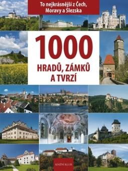 Kniha: 1000 hradů, zámků a tvrzí v Čechách - Petr David, Vladimír Soukup