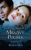 Kniha: Mrazivý polibek - Vampýrská akademie 2 - Richelle Mead