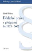 Kniha: Dědické právo v předpisech let 1925 - 2001 - Zákony s poznámkami - Petr Bílek, Martin Šešina