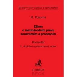 Kniha: Zákon o mezinárodním právu soukromém a procesním Komentář 2. vydání - Beckovy texty zákonů s komentářem - Milan Pokorný