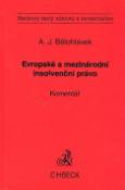 Kniha: Evropské a mezinárodní insolvenční právo Komentář - Beckovy texty zákonů s komentářem - Alexander J. Bělohlávek