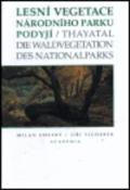 Kniha: Lesní vegetace Národního parku Podyjí - Die Waldvegetation des Nationalparks Thayatal - Milan Chytrý, Jiří Vicherek