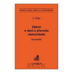 Kniha: Daň z převodu nemovitostí Komentář - Beckovy texty zákonů s komentářem - Vladimír Pecl