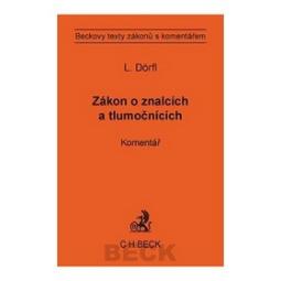 Kniha: Zákon o znalcích a tlumočnících Komentář - Beckovy texty zákonů s komentářem - Luboš Dörfl