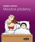 Kniha: Milostné předehry - Zdeňka Ortová