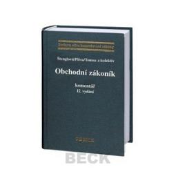 Kniha: Obchodní zákoník - Komentář - Ivana Štenglová, neuvedené, Stanislav Plíva, Miloš Tomsa