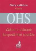 Kniha: Zákon o ochraně hospodářské soutěže - OHS - Michal Petr, Ondřej Dostal
