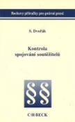 Kniha: Kontrola spojování soutěžitelů - Stanislav Dvořák