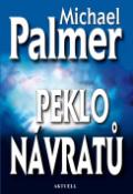 Kniha: Peklo návratů - Michael Palmer