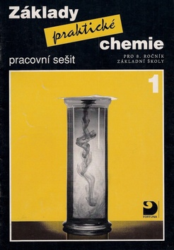 Kniha: Základy praktické chemie 1 Pracovní sešit - pro 8.ročník základní školy - Pavel Beneš