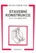 Kniha: Stavební konstrukce pro 2. a 3. ročník SOU - Antonín Doseděl