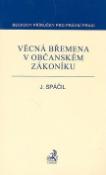 Kniha: Věcná břemena v občanském zákoníku - Beckovy příručky pro právní praxi - Jiří Spáčil