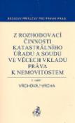 Kniha: Z rozhodovací činnosti katastrálního úřadu - a soudu ve věcech vkladu práva k nemovitostem - Karin Vrchová, Pavel Vrcha