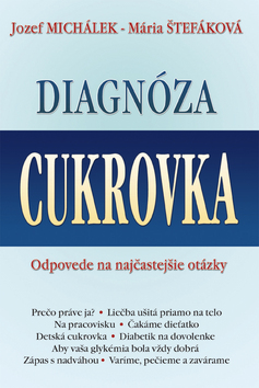 Kniha: Diagnóza cukrovka - Odpovede na najčastejšie otázky - Jozef Michálek, Mária Štefáková