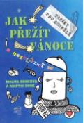 Kniha: Jak přežít vánoce - Taháky pro dospělé - neuvedené, Melita Denková, Martin Denk