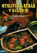 Kniha: Myslivec a rybář v kuchyni - Vladimír Doležal