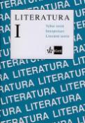 Kniha: Literatura I. - Výbor textů, interpretace, literární teorie - Michaela Horáková