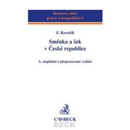 Kniha: Směnka a šek v České republice 5., doplněné a přepracované vydání - Zdeněk Kovařík, Zuzana Dvořáková