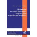 Kniha: Mezinárodní a evropské instrumenty proti terorismu a organizovanému zločinu - Pavel Šturma, neuvedené