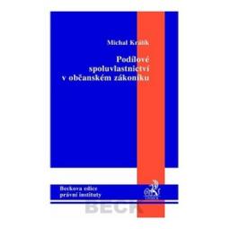 Kniha: Podílové spoluvlastnictví v občasnkém zákoníku - Michal Králík