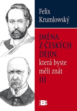 Kniha: Jména z českých dějin III. - Felix Krumlowský