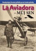 Kniha: La Aviadora - Můj sen - Hanuš Salz