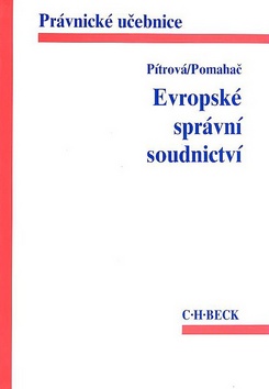Kniha: Evropské správní soudnictví - Právnické učebnice - Lenka Pítrová, Richard Pomahač