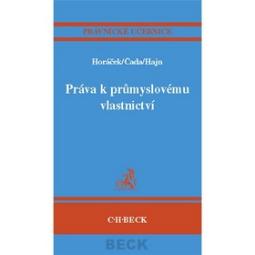 Kniha: Práva k průmyslovému vlastnicví - Petr Hajn, Roman Horáček, Karel Čada