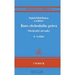 Kniha: Kurs obchodního práva Obchodní závazky 4. vydání - Právnické učebnice - Josef Bejček, Karel Eliáš, Přemysl Raban
