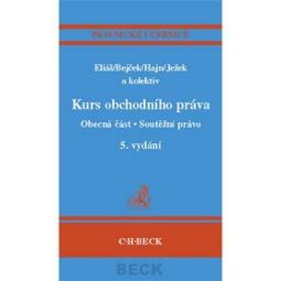 Kniha: Kurs obchodního práva Obecná část. Soutěžní právo. 5. vydání - Právnické učebnice - Karel Eliáš, neuvedené