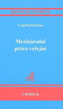 Kniha: Mezinárodní právo veřejné - Právnické učebnice - Čestmír Čepelka, Pavel Šturma