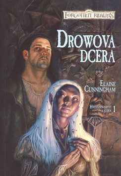 Kniha: Drowova dcera - Elaine Cunningham