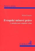 Kniha: Evropské měnové právo 2. aktualizované a doplněné vydání - Beckova skripta - Michal Tomášek