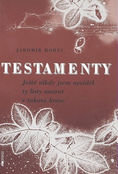 Kniha: Testamenty - Jaromír Hořec