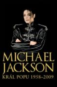 Kniha: Michael Jackson Král popu 1958-2009 - Chris Roberts