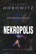 Kniha: Nekropolis - Spoločenstvo piatich - Kniha štvrtá - Anthony Horowitz