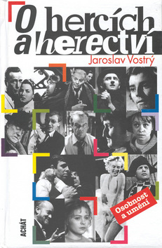 Kniha: O hercích a herectví - Osobnost a umění - Jaroslav Vostrý