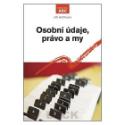 Kniha: Osobní údaje, právo a my - Jiří Maštalka