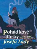 Kniha: Pohádkové dárky Josefa Lady - Josef Lada, Michal Černík