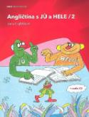 Kniha: Angličtina s JŮ a HELE 2 + CD - Jana Lightburn