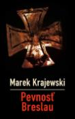 Kniha: Pevnosť Breslau - Marek Krajewski