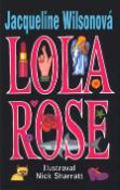 Kniha: Lola Rose - Jacqueline Wilsonová