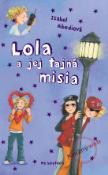 Kniha: Lola a jej tajná misia - Isabel Abediová