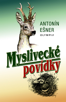 Kniha: Myslivecké povídky - Antonín Ešner