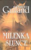 Kniha: Milenka Slunce - Sandra Gullandová