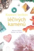 Kniha: Kapesní lexikon léčivých kamenů - Werner Kühni, Walter von Holst