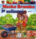 Kniha: Macko Brumko je usilovný - Sibyla Mislovičová